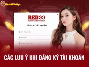 Những lưu ý khi đăng ký tại Red88